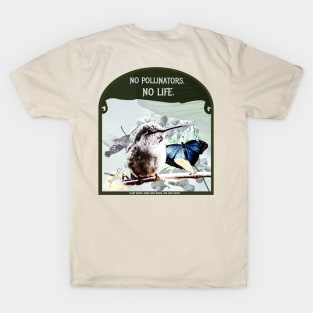 No Pollinators, No Life T-Shirt